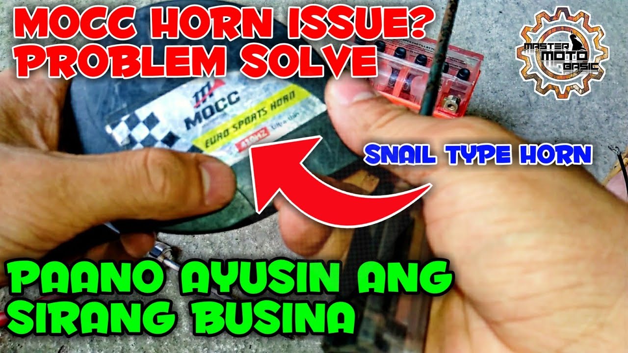 PAANO AYUSIN ANG SIRANG BUSINA | MOCC SNAIL TYPE HORN ISSUE, PROBLEM SOLVE