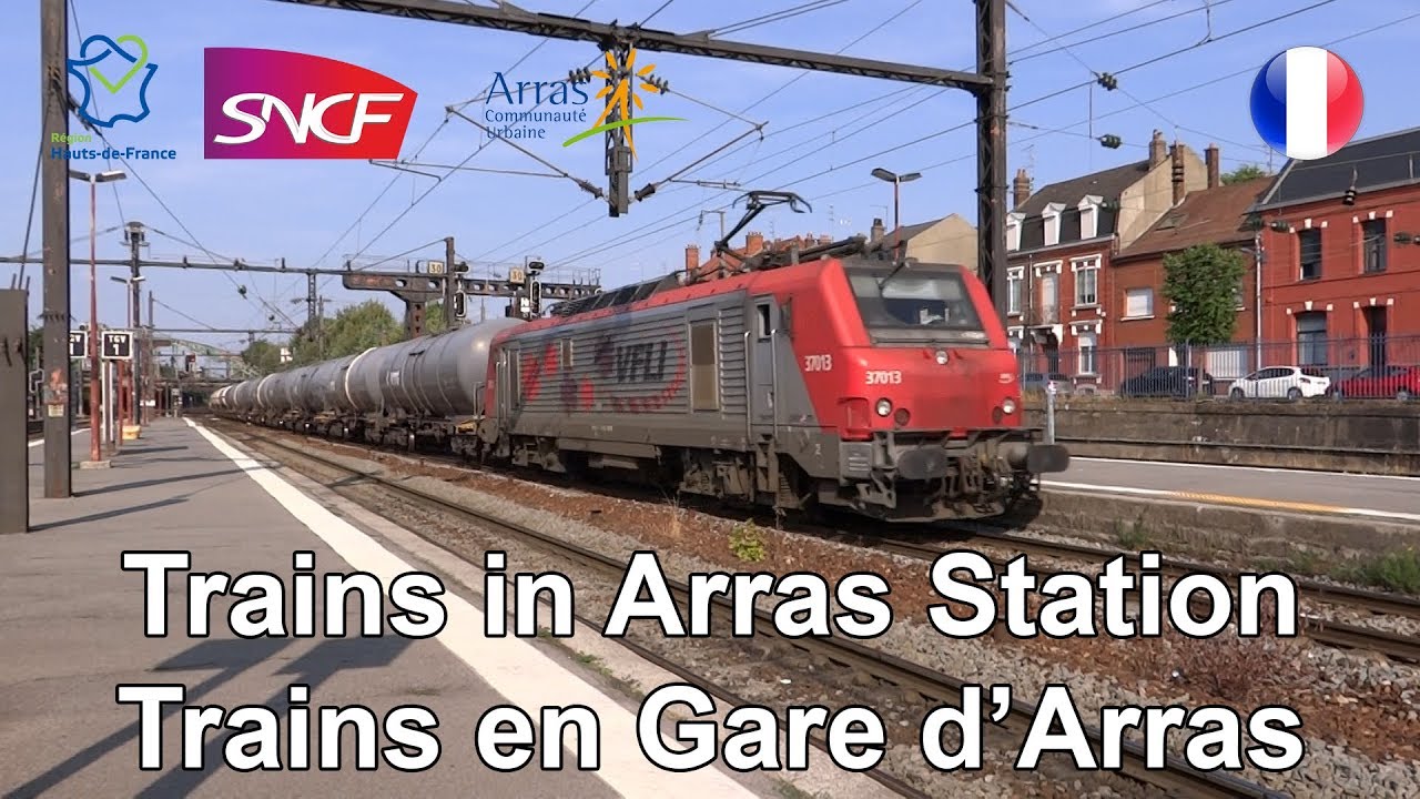 🇨🇵 Trains SNCF et Fret en Gare d'Arras - Trains in Arras Station (2018)