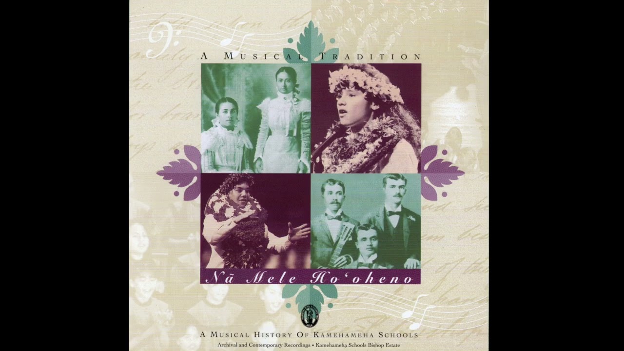 A Musical Tradition: Nā Mele Ho‘oheno | The Kamehameha Schools | CD | 1997 | KS1001-2