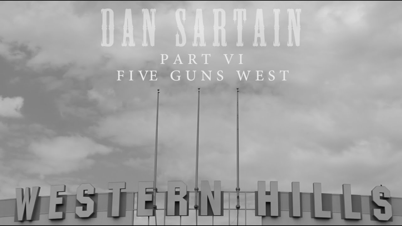 Western Hills Part VI