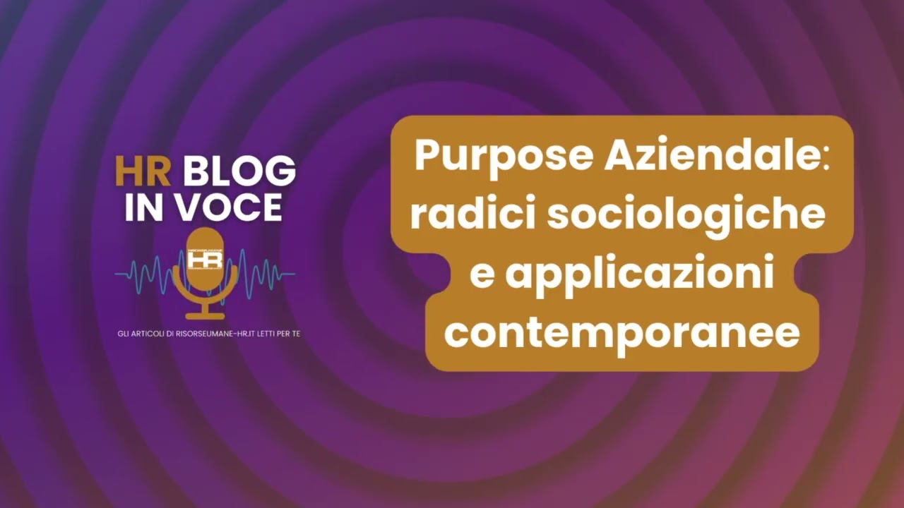 Purpose Aziendale  Radici sociologiche e applicazioni contemporanee