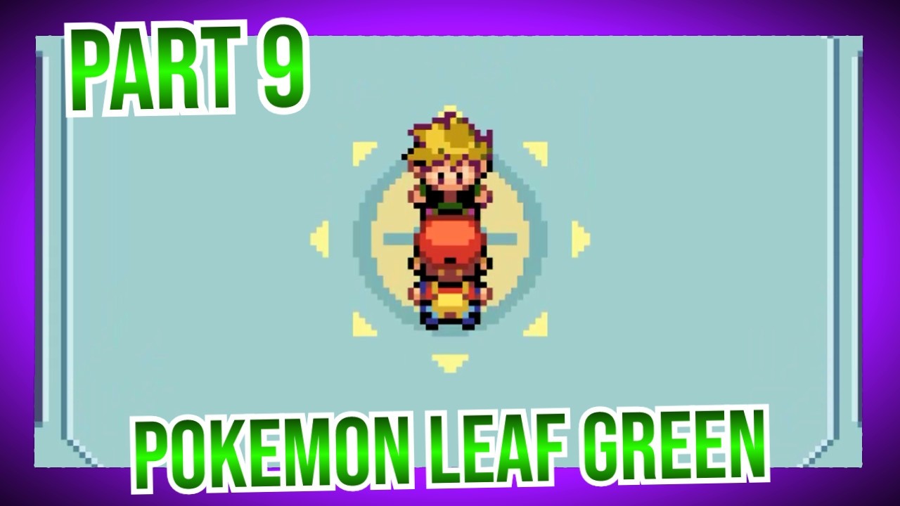 The Pokemon League! - Pokemon Leaf Green Part 9