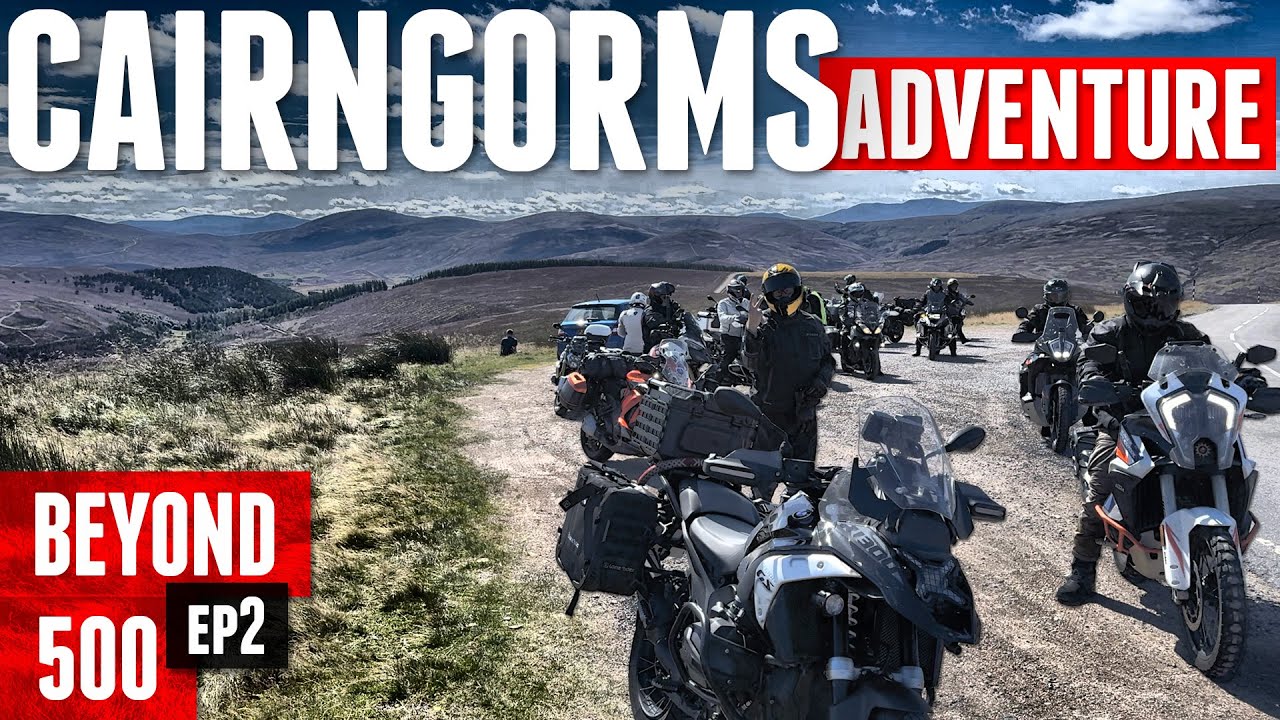 Beyond 500 – EP2: Conquering the Cairngorms & Into the North!
