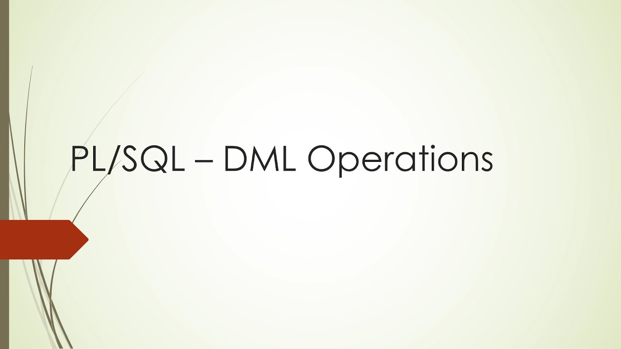 PL/SQL - DML Operations