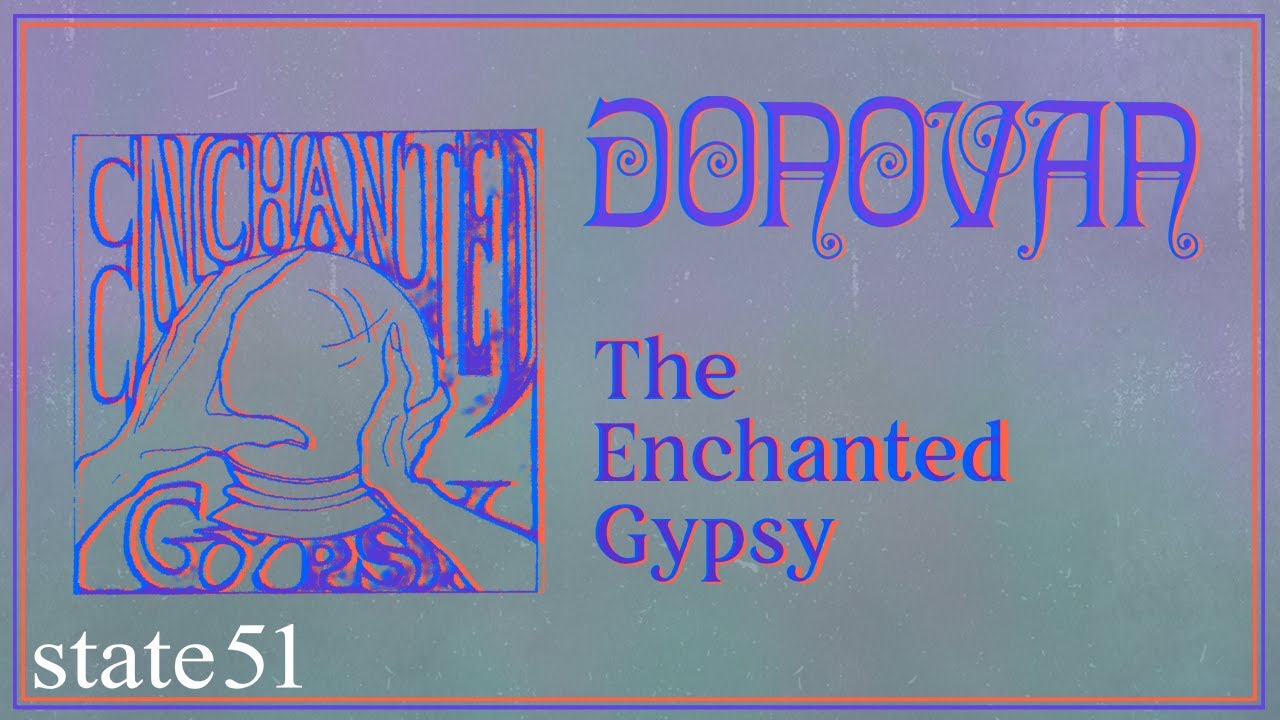 The Enchanted Gypsy (Mono Mix) by Donovan - Music from The state51 Conspiracy