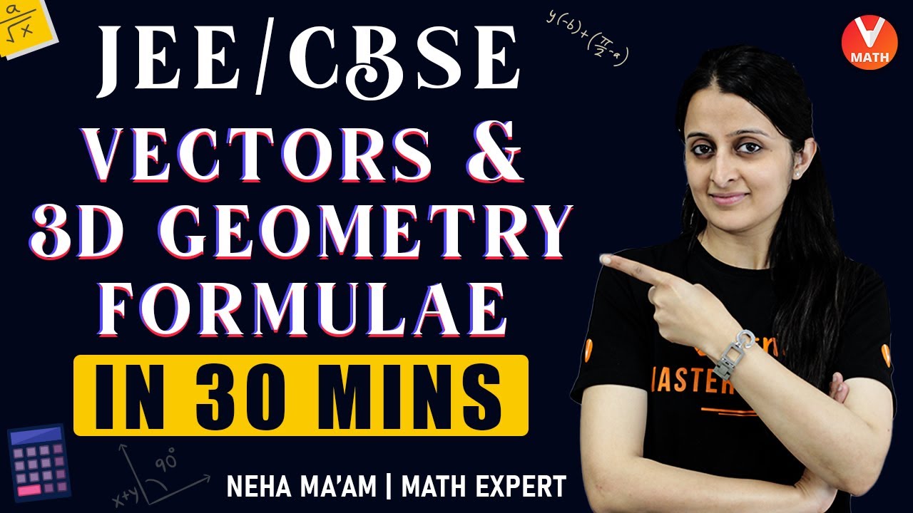 Vectors & 3D Geometry Formulas in 30 Mins | Class 12 | JEE/CBSE | Neha Agrawal Ma'am | Vedantu