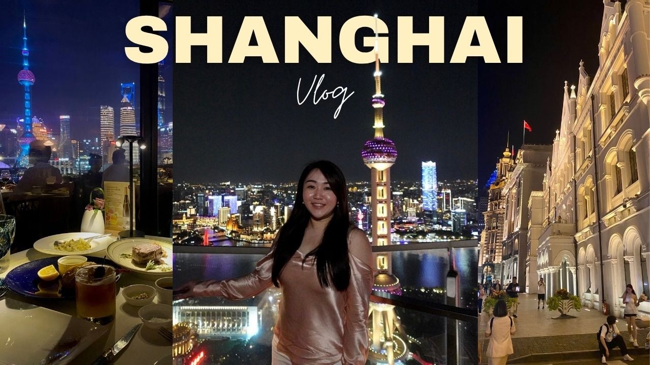 SHANGHAI 🇨🇳 Date Nights at The Bund & Lujiazui, Bar Recommendations, Crab Roe Noodles etc | VLOG