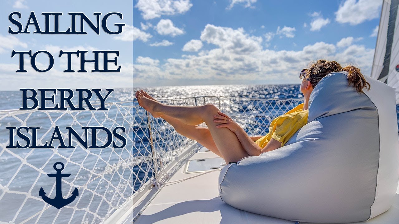 Sailing To The Berry Islands