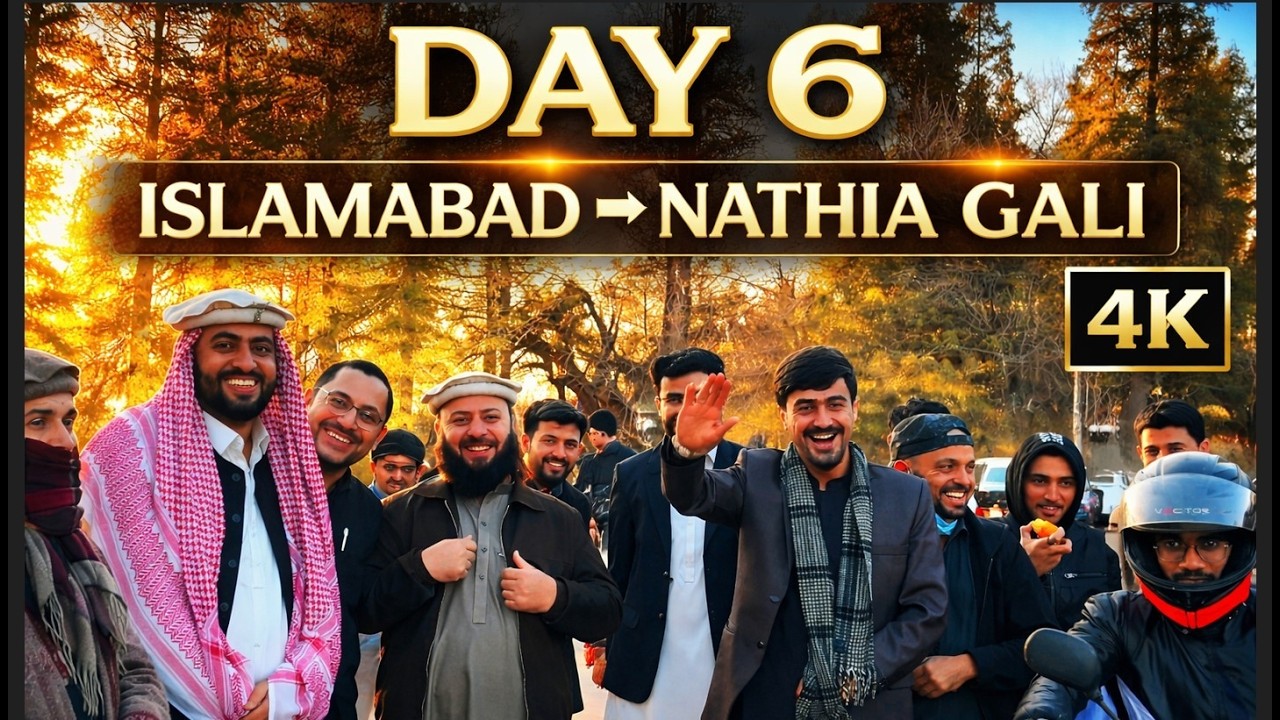 DAY 6 | ISLAMABAD → NATHIA GALI | ' Zidd Ka Safar ' | 4K