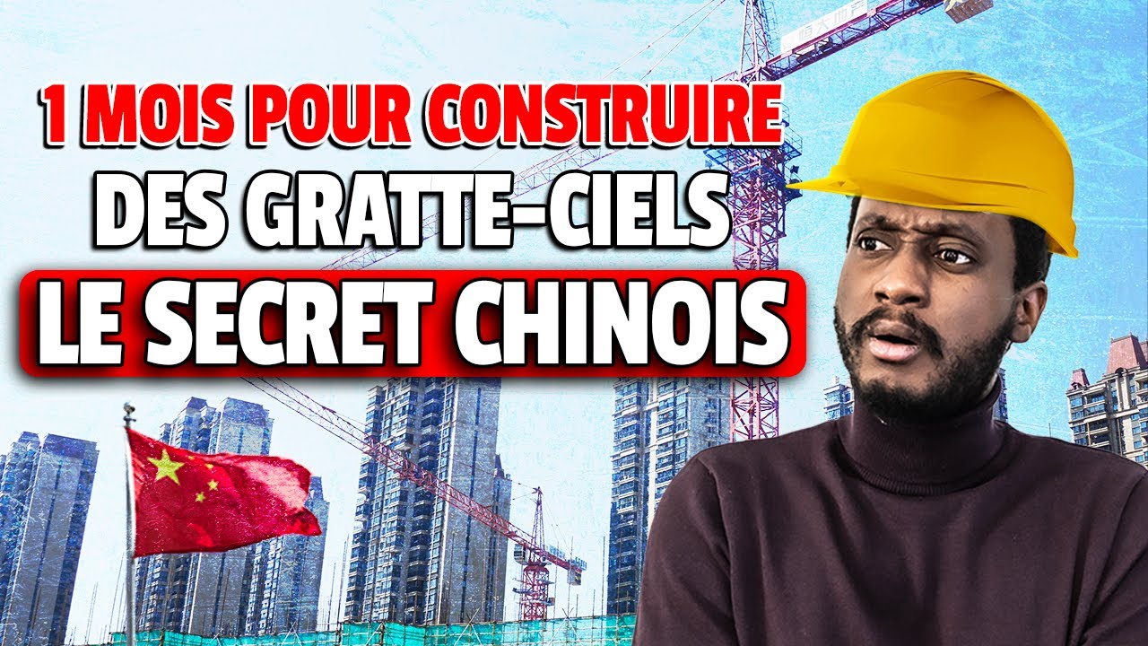 Construire vite, mieux et intelligent : découvrez la Chine (Le SECRET CHINOIS)