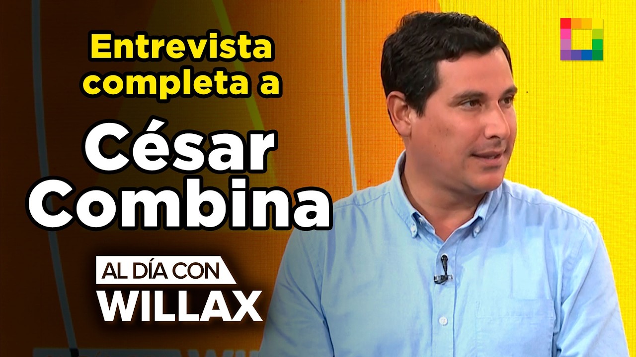 Al Día con Willax - FEB 26 - ENTREVISTA A CÉSAR COMBINA | Willax