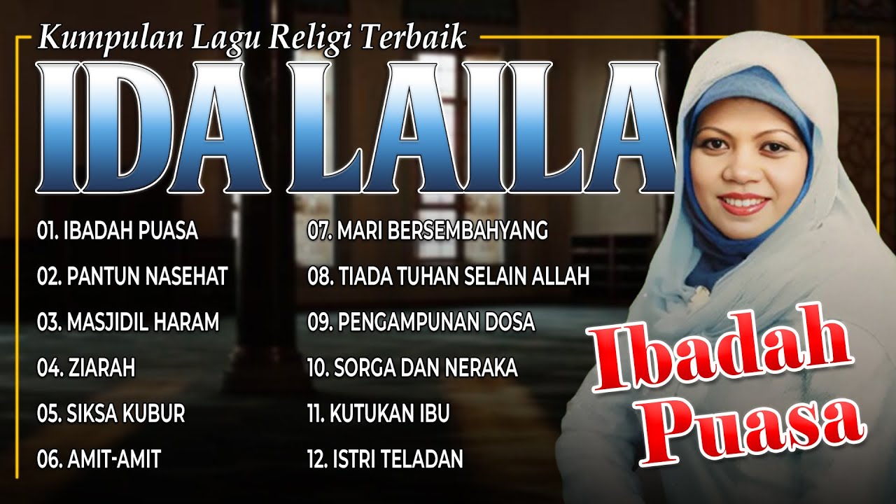 KOMPILASI LAGU RELIGI TERBAIK IDA LAILA - Ibadah Puasa, Pantun Nasehat, Masjidil Haram