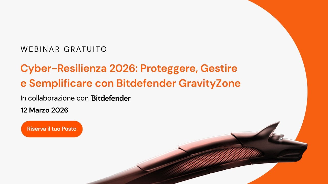 Cyber-Resilienza 2026: Proteggere, Gestire e Semplificare con Bitdefender GravityZone