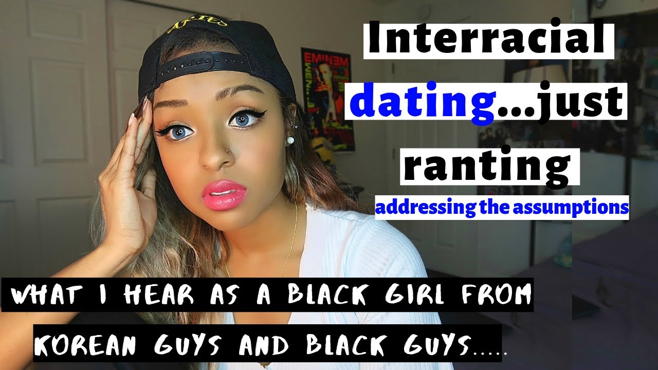 Interracial Dating in Korea | being black, the assumptions, racism, stereotypes, and bull***t