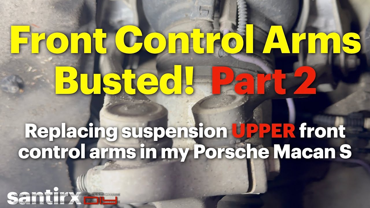 Upper Front Suspension Busted!  UPPER control arms replacement in my 2015 Porsche Macan