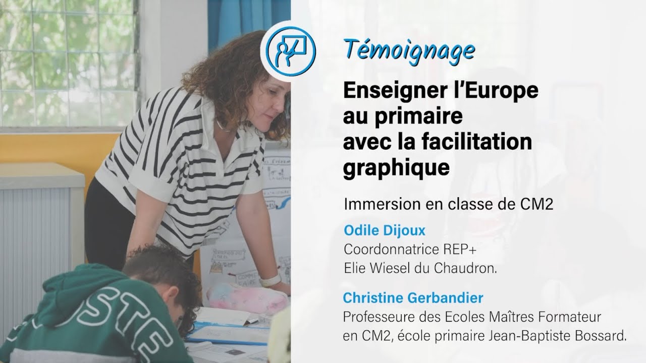 Enseigner l'Europe au primaire avec la facilitation graphique : témoignage d'Odile Dijoux