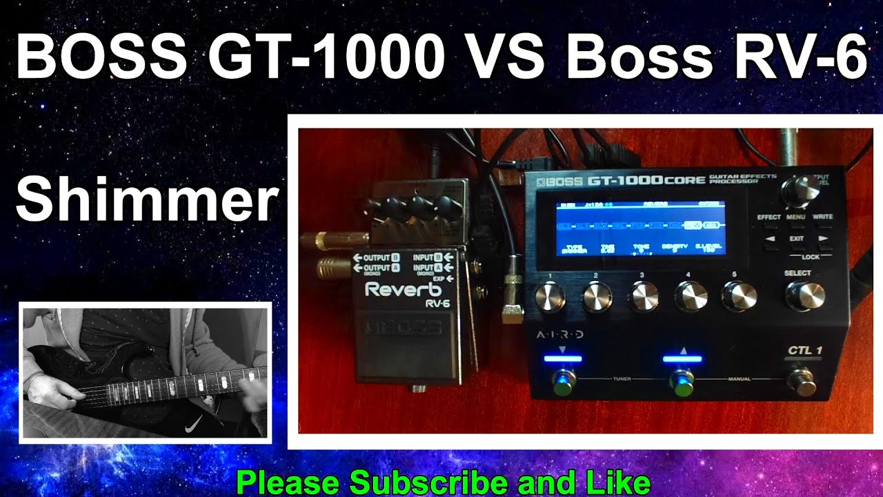 Boss RV-6 VS Boss GT-1000 / Core / Reverb Shimmer Compare (No Talking)