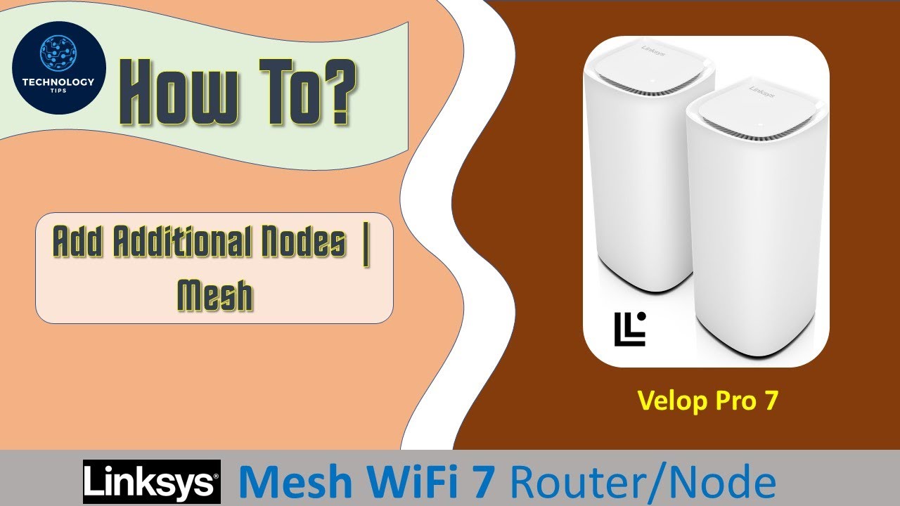 Маршрутизатор/узел Linksys Velop Pro 7 Triband Wifi 7: как добавить дополнительный или второй узе...
