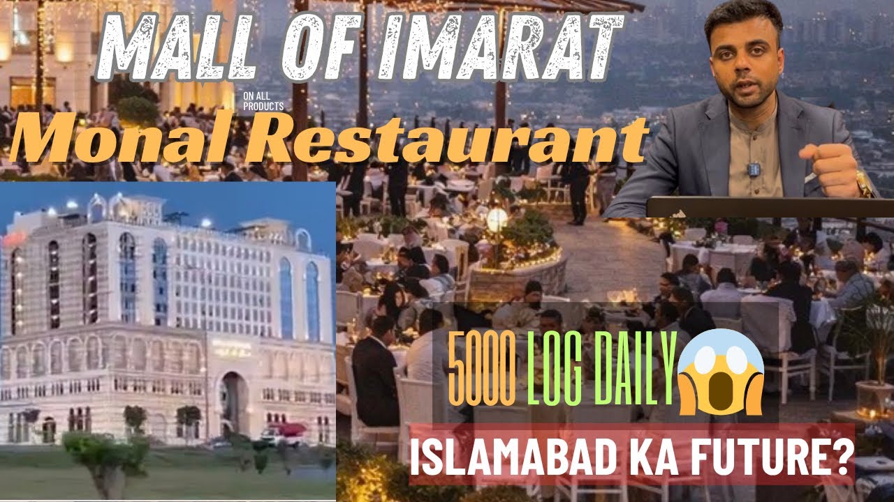 Downtown Imarat Islamabad Update | Monal Footfall 5000 Daily 😱 Future Potential