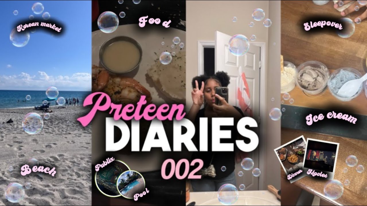 Preteen diaries 002| sleepover, dinner, beach, movies and more