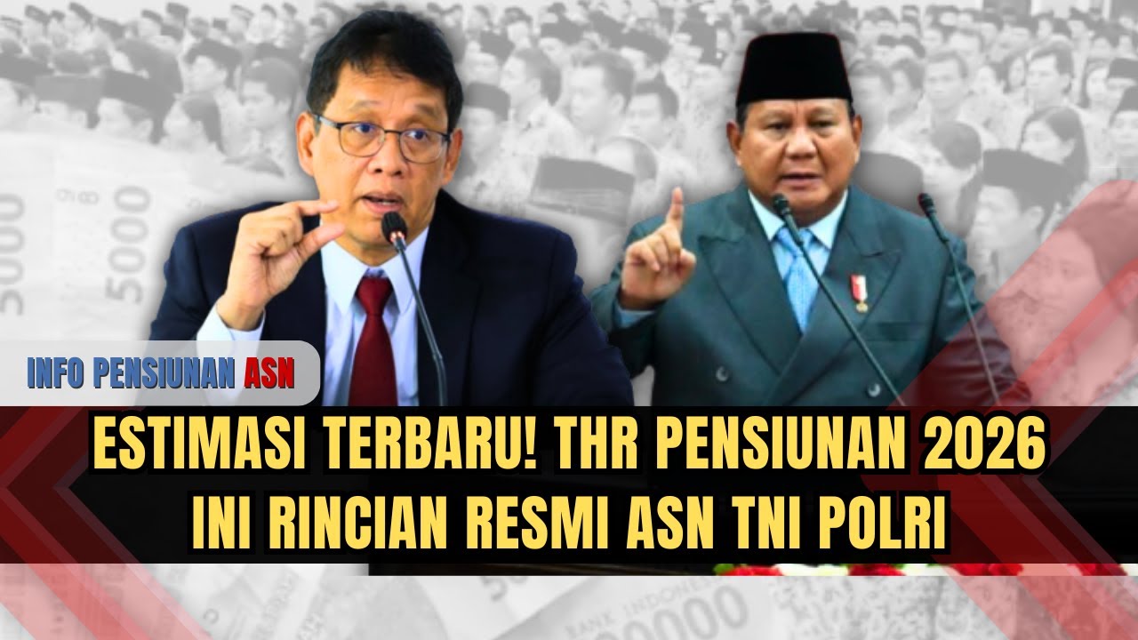 ESTIMASI TERBARU! THR Pensiunan 2026, Ini Rincian Resmi ASN TNI Polri | INFO PENSIUNAN ASN