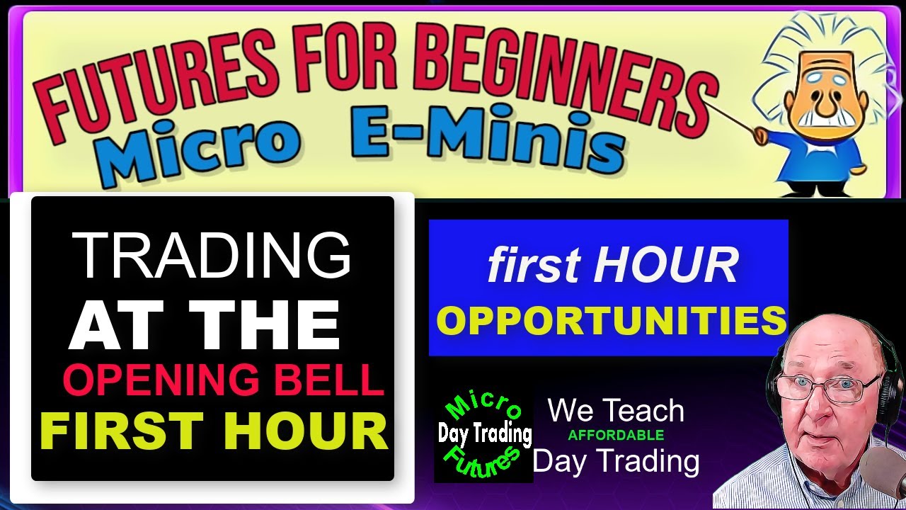 Micro E-minis:  Trading the First Hour  Grabbing A Trend