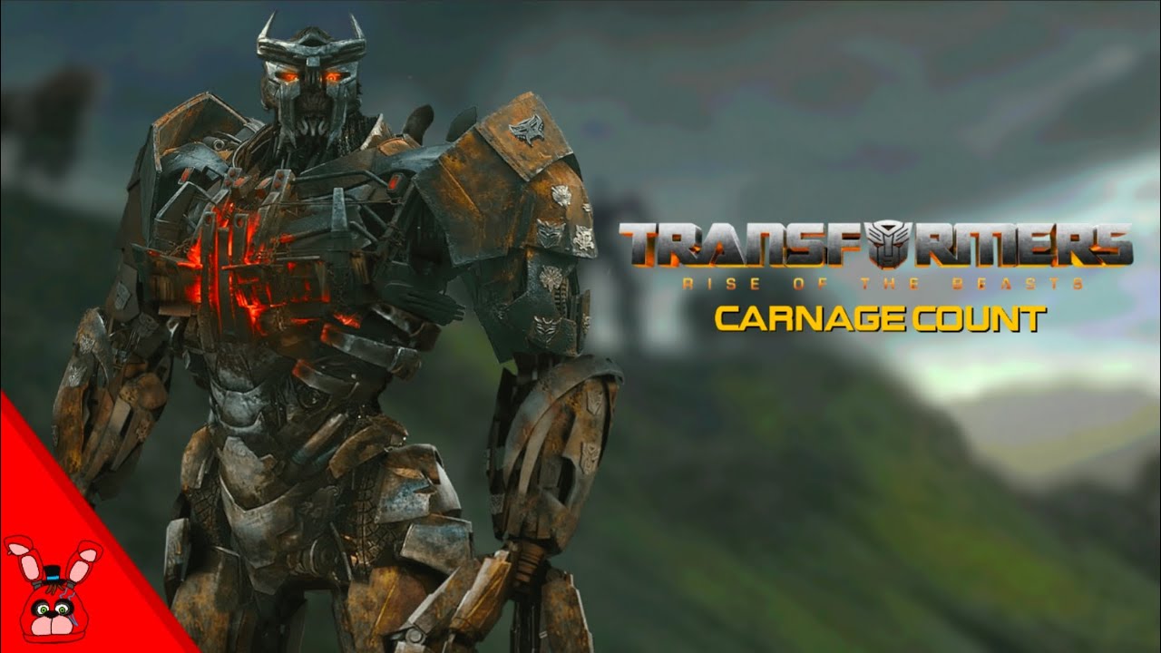 Transformers: Rise of the Beasts (2023) Carnage Count