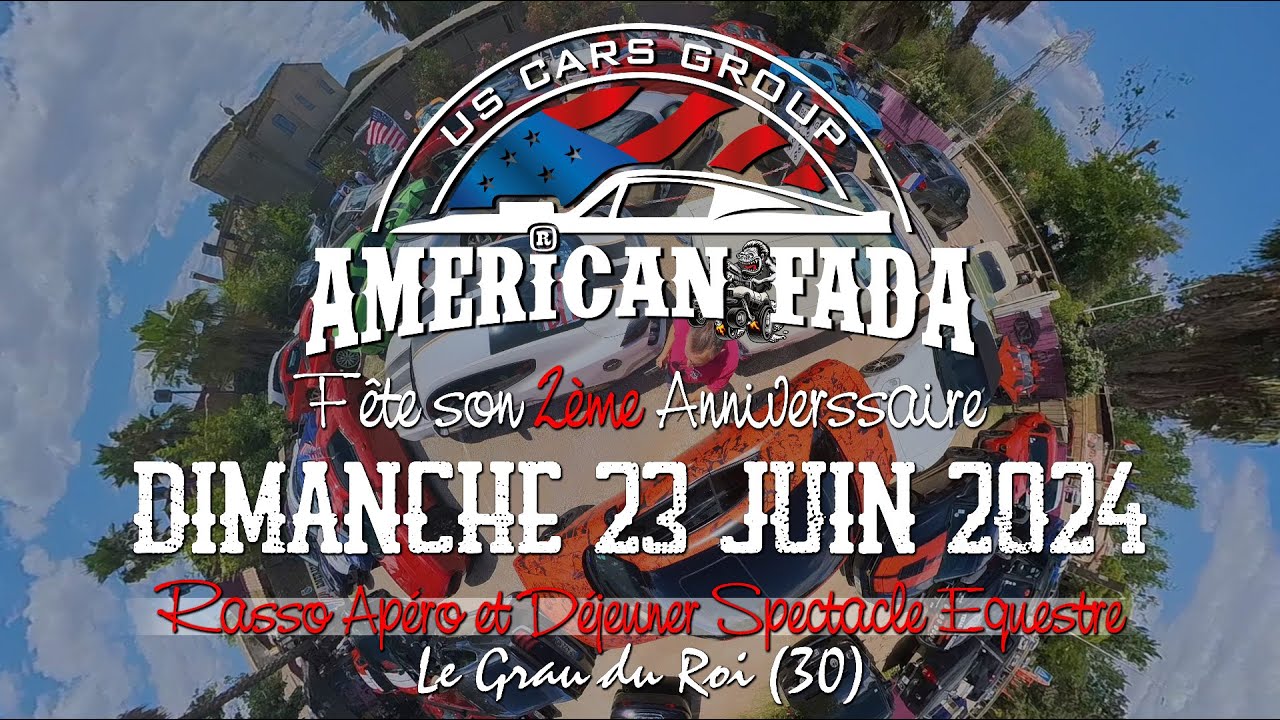 American Fada Fête son 2ème Anniversaire - Dim. 23 Juin 2024 - Grau du Roi (30)