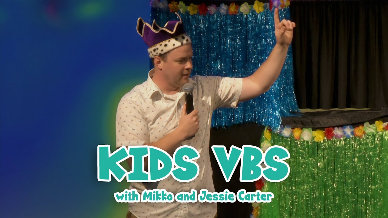 Kids VBS with Mikko and Jessie Carter