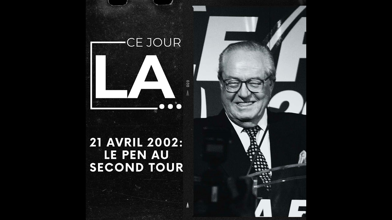 21 AVRIL 2002 - LE PEN AU SECOND TOUR