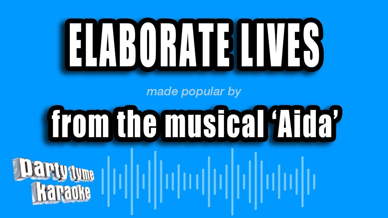 'Aida' - Elaborate Lives (Karaoke Version)