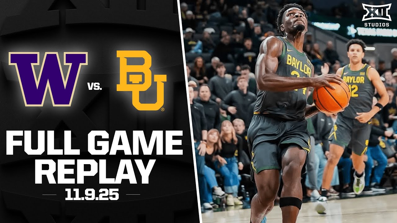 Washington vs. Baylor Full Game Replay (11.9.25) | 2025-26 Big 12 Men's Basketball