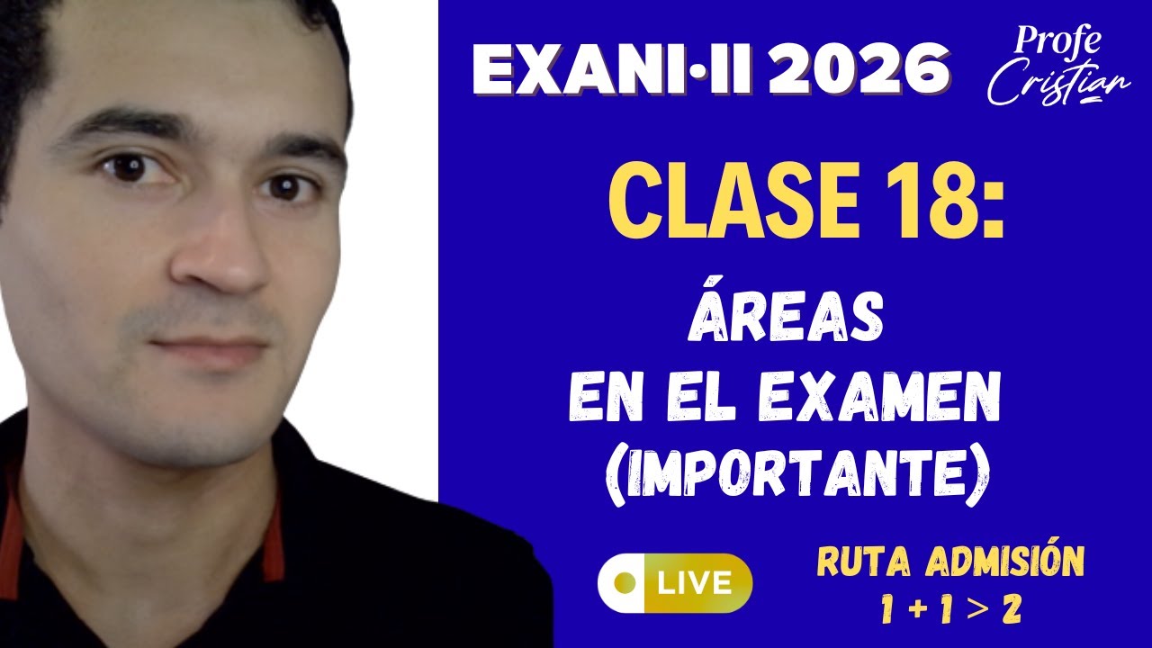 Clase 18: Áreas en el examen | Exani II 2026