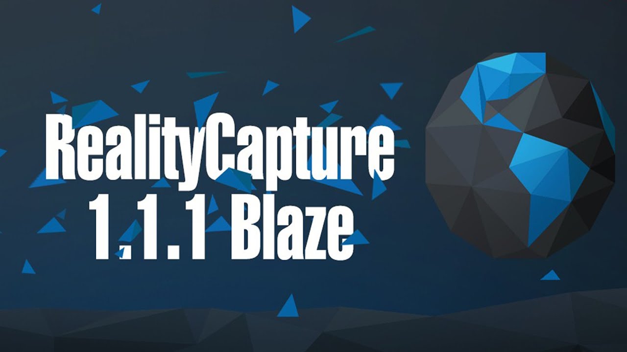 RealityCapture 1.1.1 Blaze - обзор новых функций