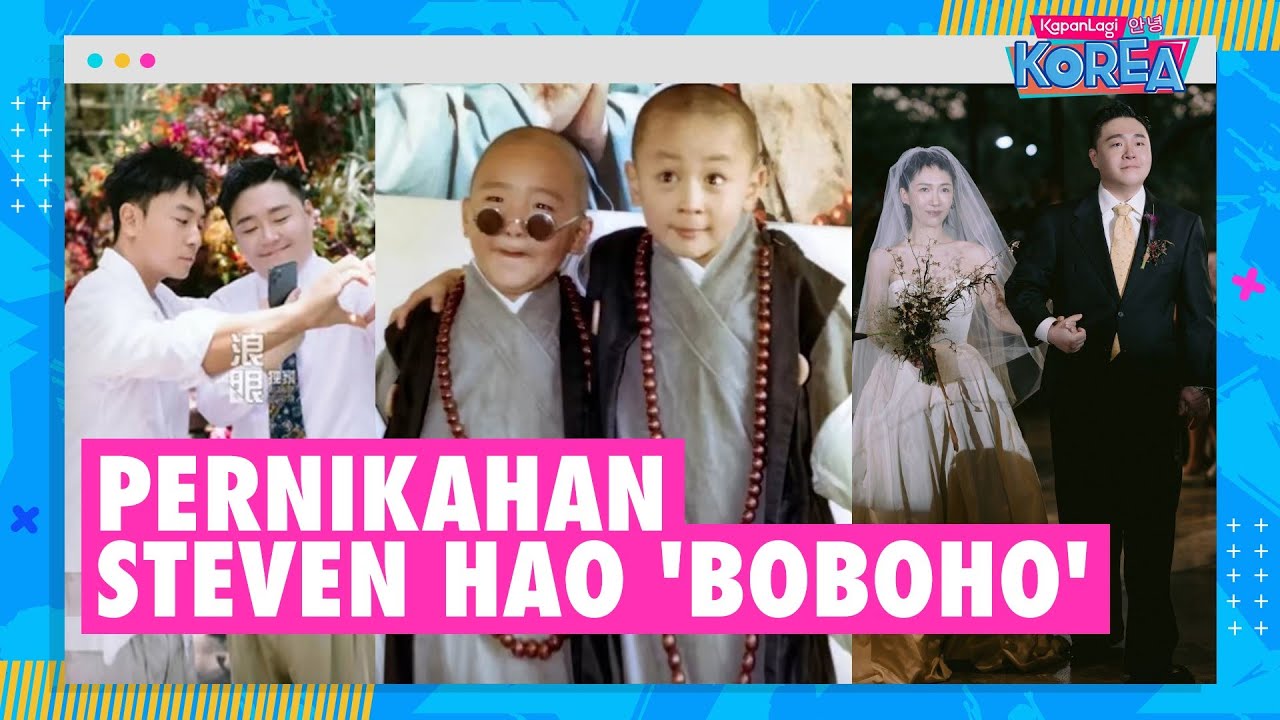Pernikahan Steven Hao 'BoBoHo' yang Penuh Bahagia, Shi Xiao Long 'Biksu Kecil' Jadi Best Man