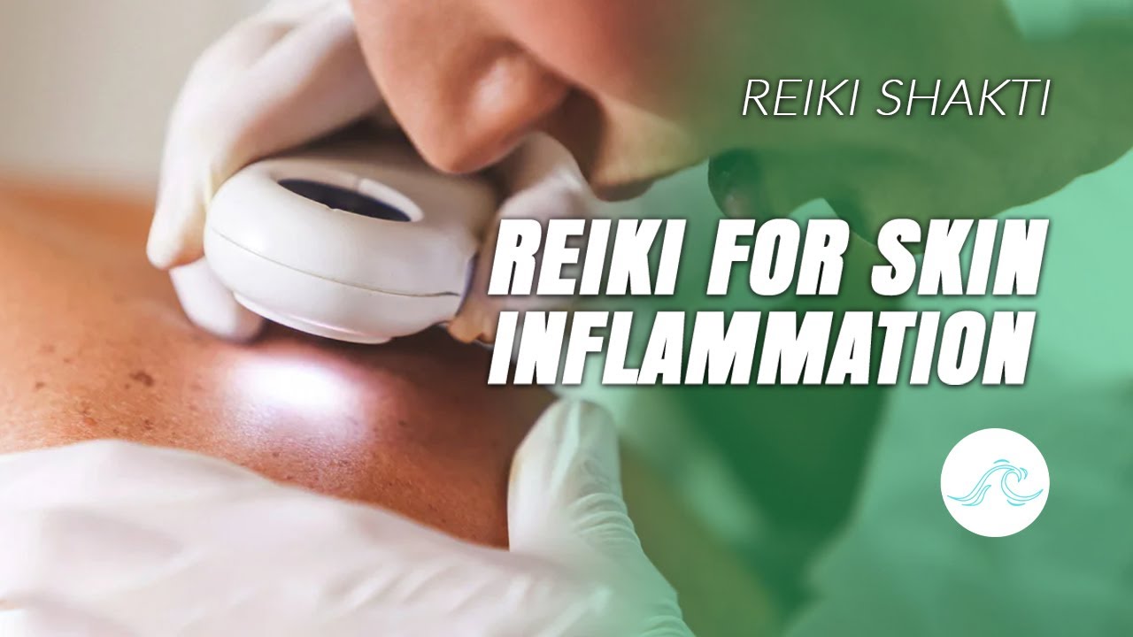 Reiki For Skin Inflammation