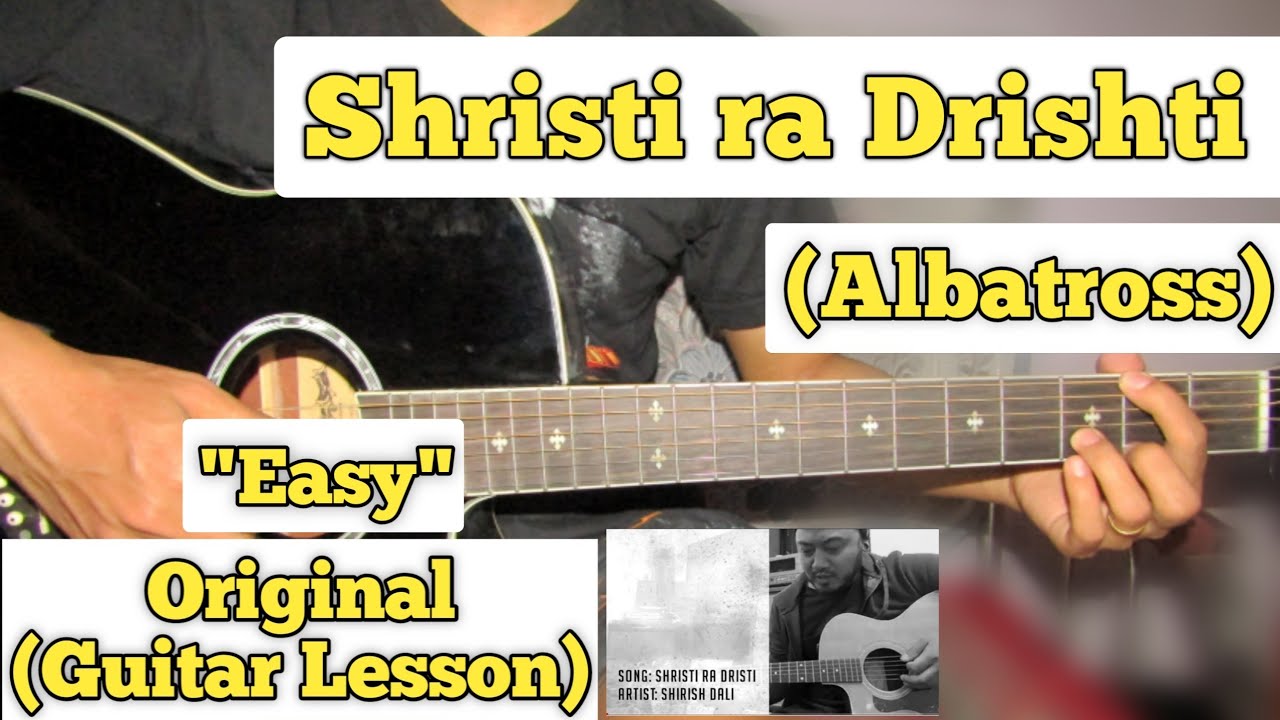 Shristi ra Drishti - Albatross | Guitar Lesson | Chords & Fillups | (Unplugged)
