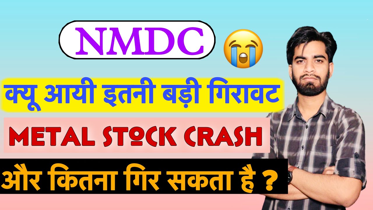 Nmdc Share News Today &bull; Metal Stocks Crash 😭 क्यों गिरे Share ? Nmdc Share