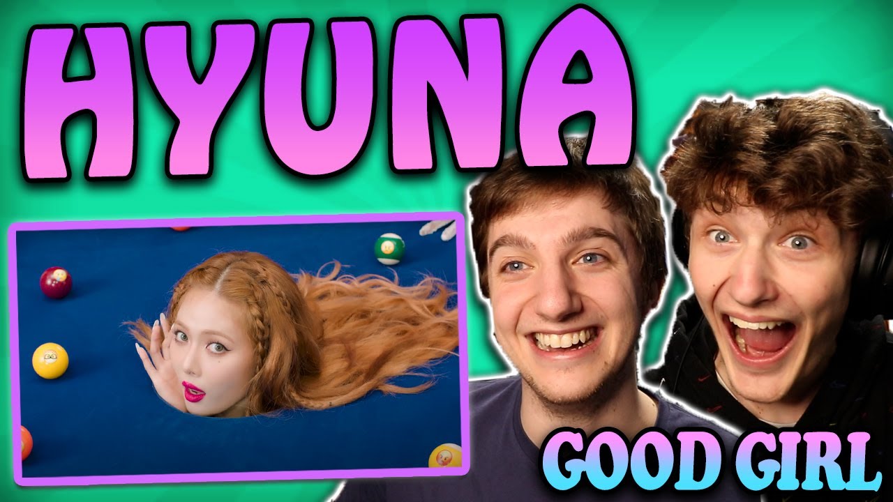 HyunA - 'GOOD GIRL' MV REACTION!!