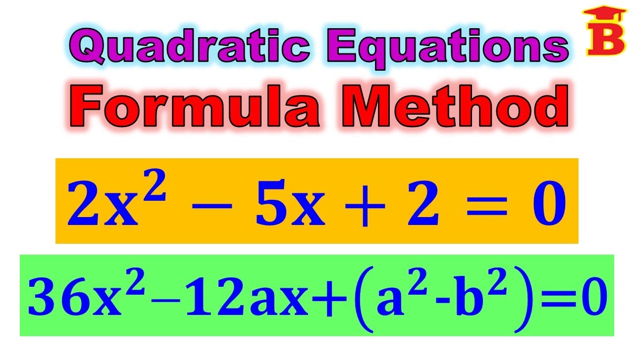 Solving quadratic equations by Formula Method