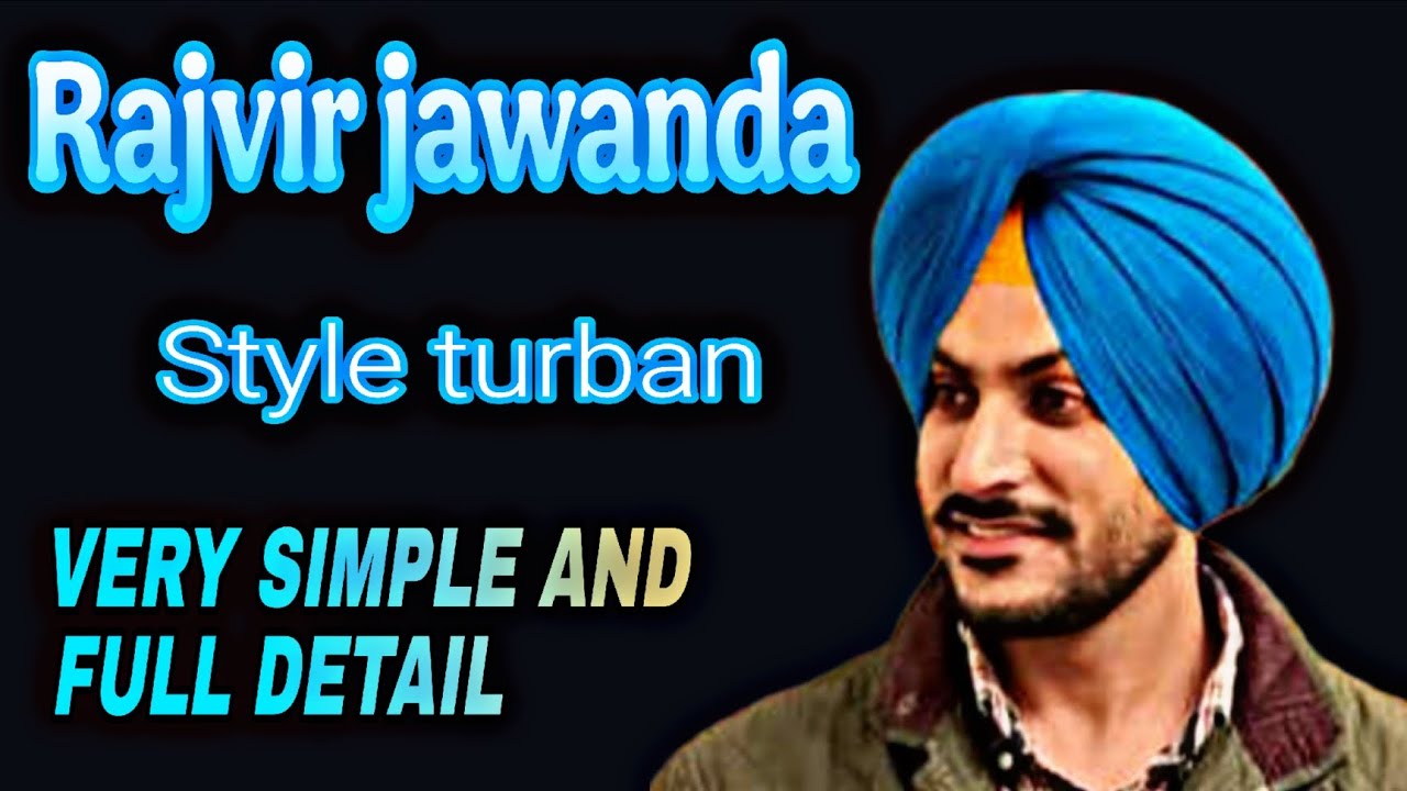 Tribute to Rajvir Jawanda 🙏Simple & Patiala Sahi Turban Style