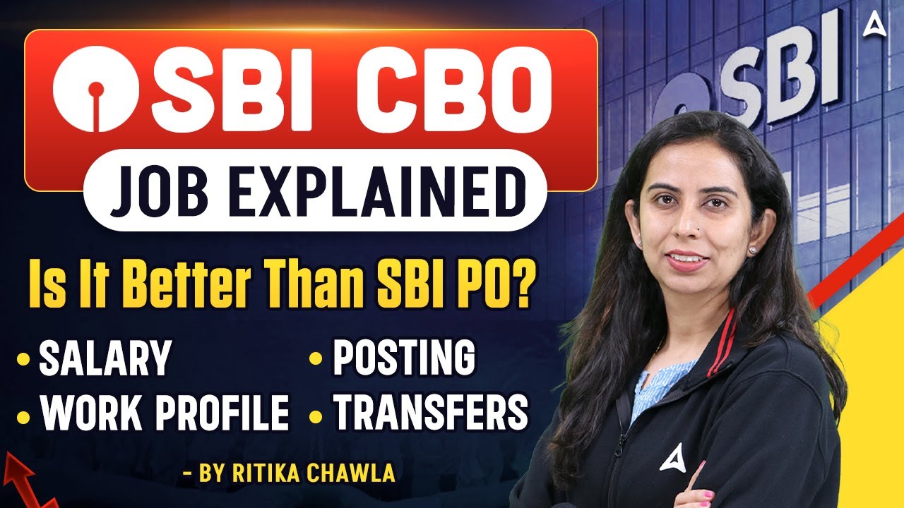 SBI CBO Job Explained 2025 | SBI CBO vs SBI PO – Salary, Posting, Work Profile, Transfers & Career