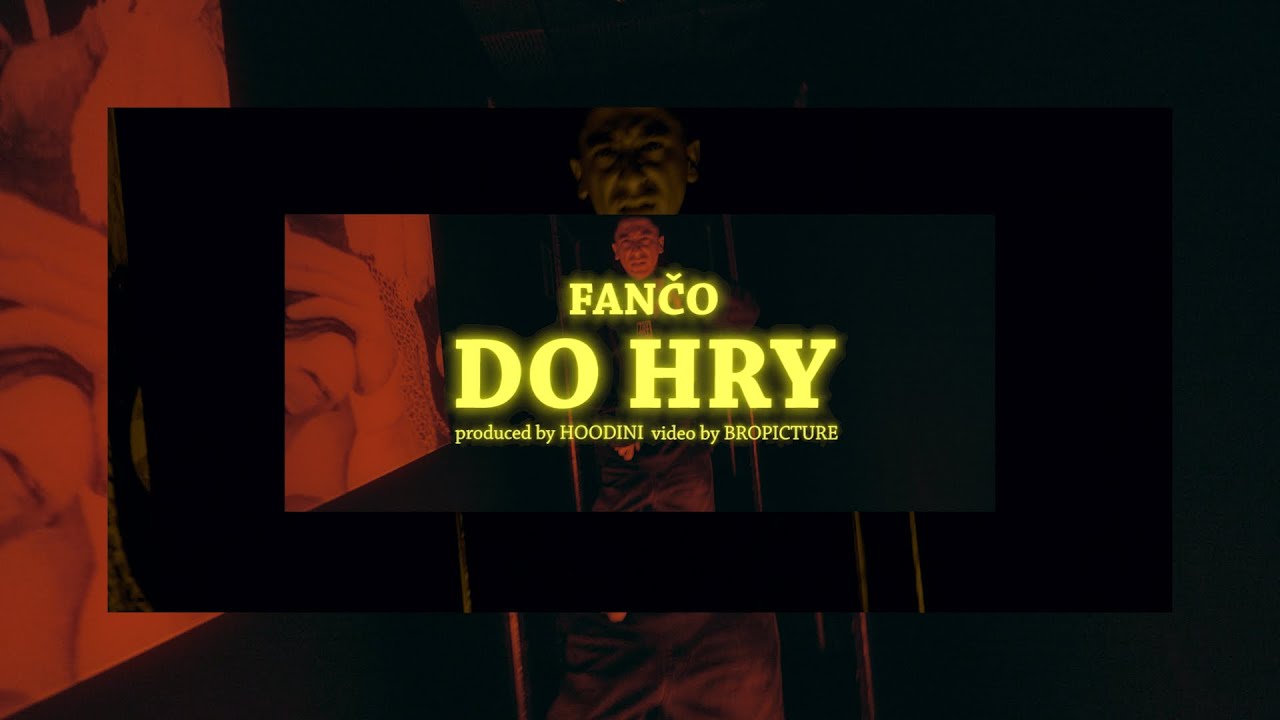 Fančo - DO HRY prod. Hoodini (official video)