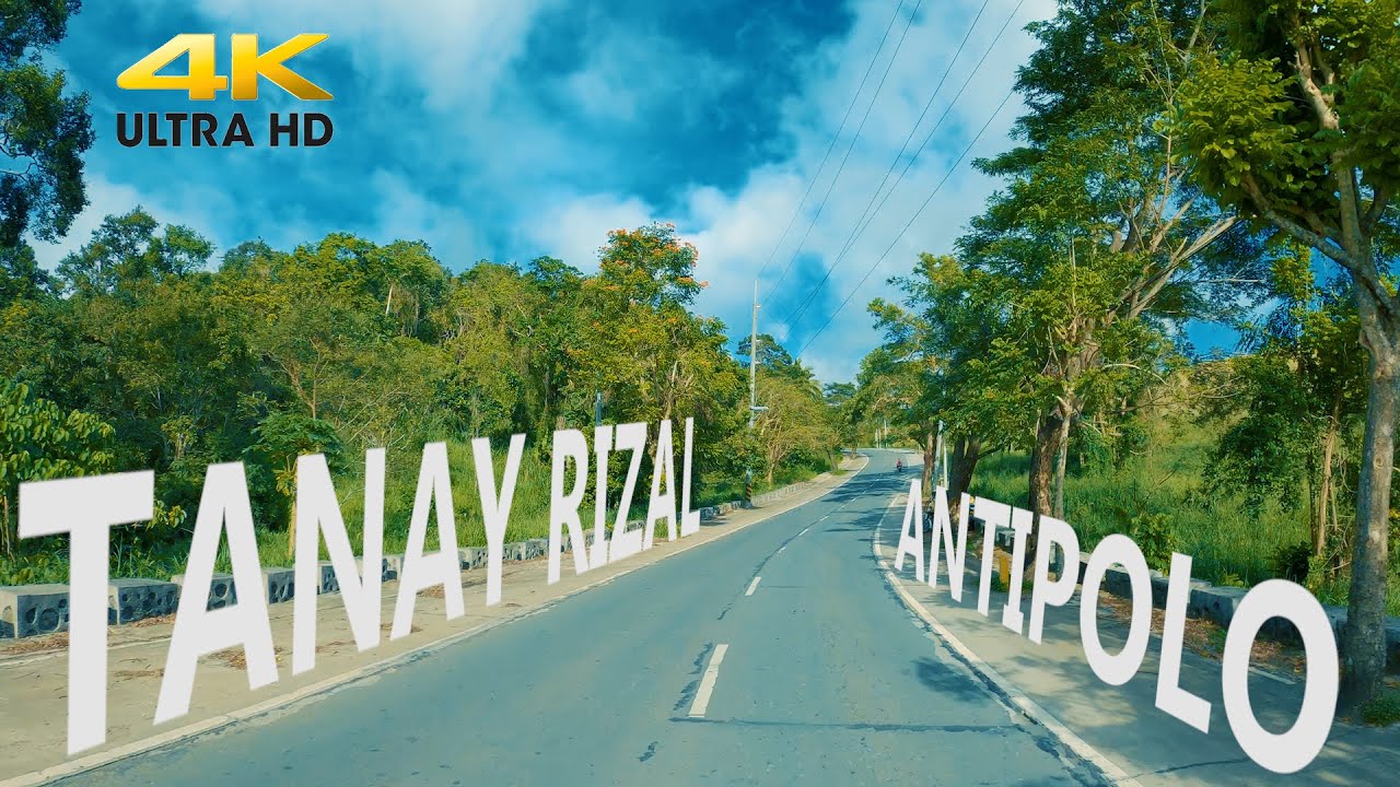 ANTIPOLO CITY to TANAY RIZAL [4K] Driving Tour | Sumulong Highway to Sampaloc Road | Teresa Baras