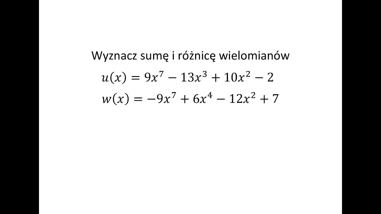 Wyznacz sumę i różnicę wielomianów