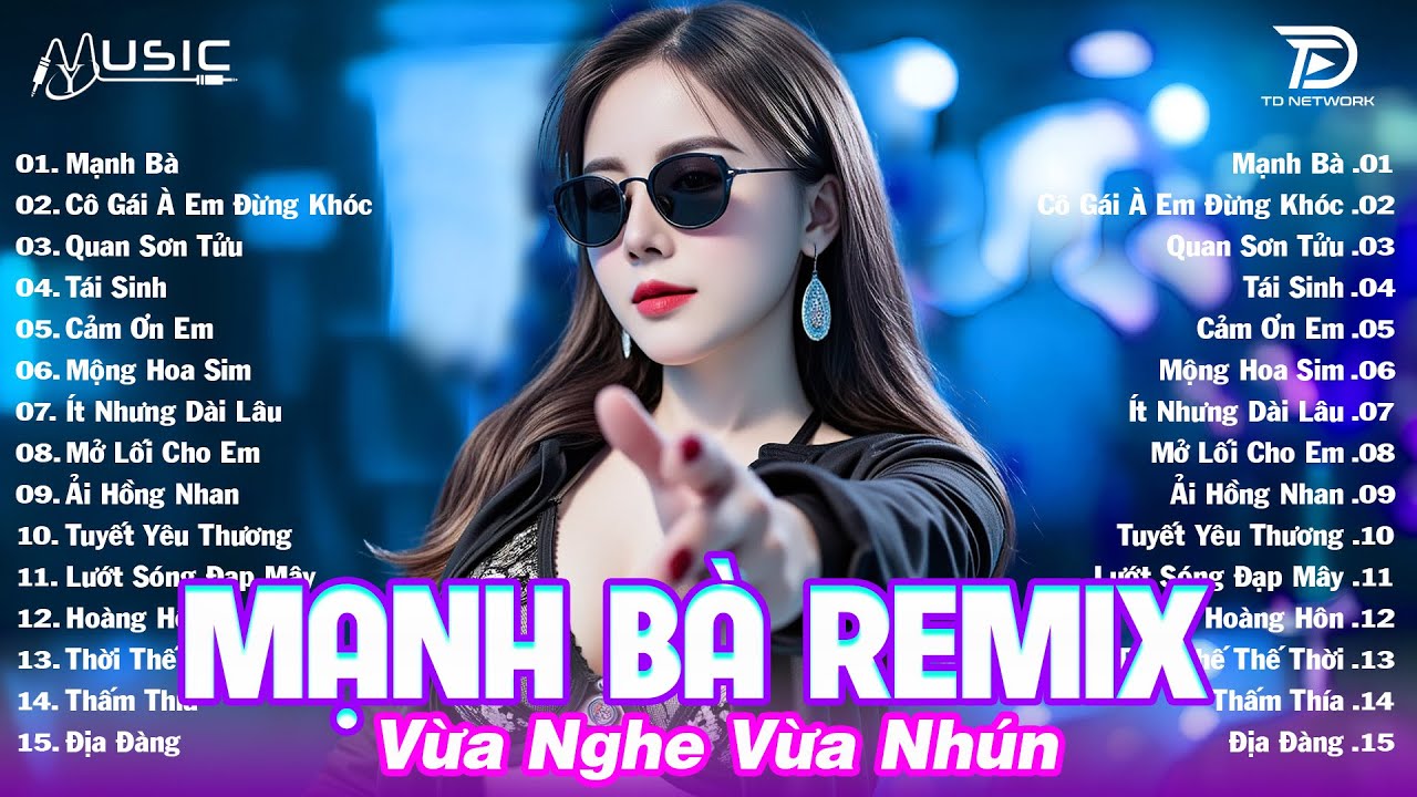 Mạnh Bà Remix ♫ BXH Nhạc Trẻ EDM Hot Trend Triệu View Cực Cháy - Top 15 Bản EDM TikTok Hay Nhất 2025