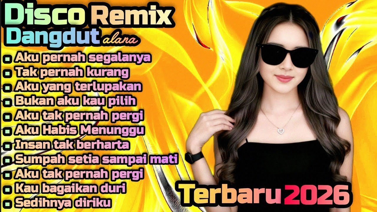 DANGDUT DISCO REMIX TERBARU 💯 AKU PERNAH SEGALANYA 🔥 COCOK UNTUK MENEMANI HARI-HARI MU 