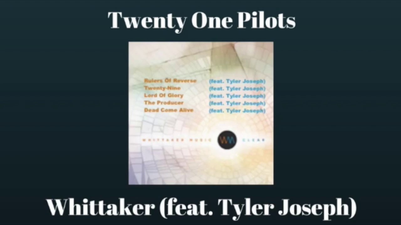 Dead Come Alive Whittaker Feat. Tyler Joseph