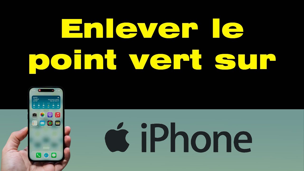Comment enlever le point vert sur iPhone 📱🟢