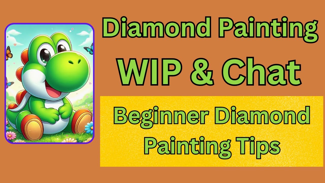 Diamond Painting WIP & Chat - Diamond Art - Beginner Diamond Painting Tips